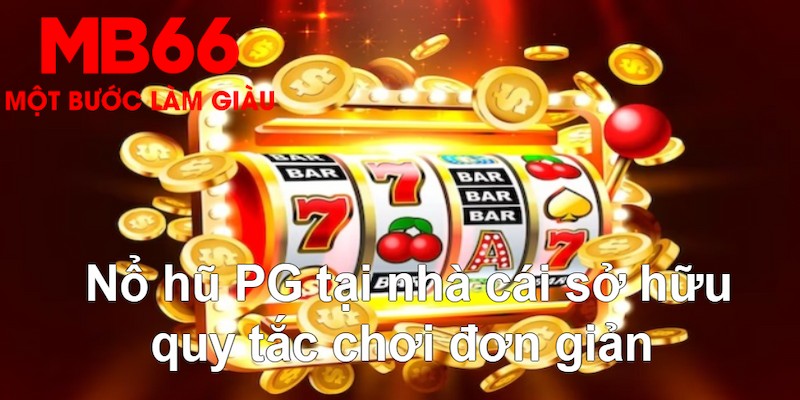 pg1 nổ hũ là như thế nào